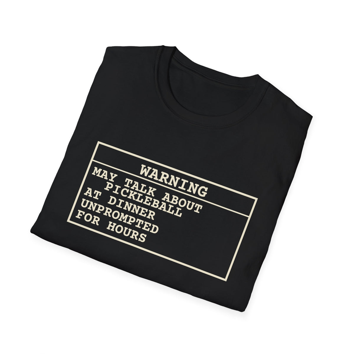 Warning: May Talk About Pickleball – Funny Pickleball Addict T-Shirt
