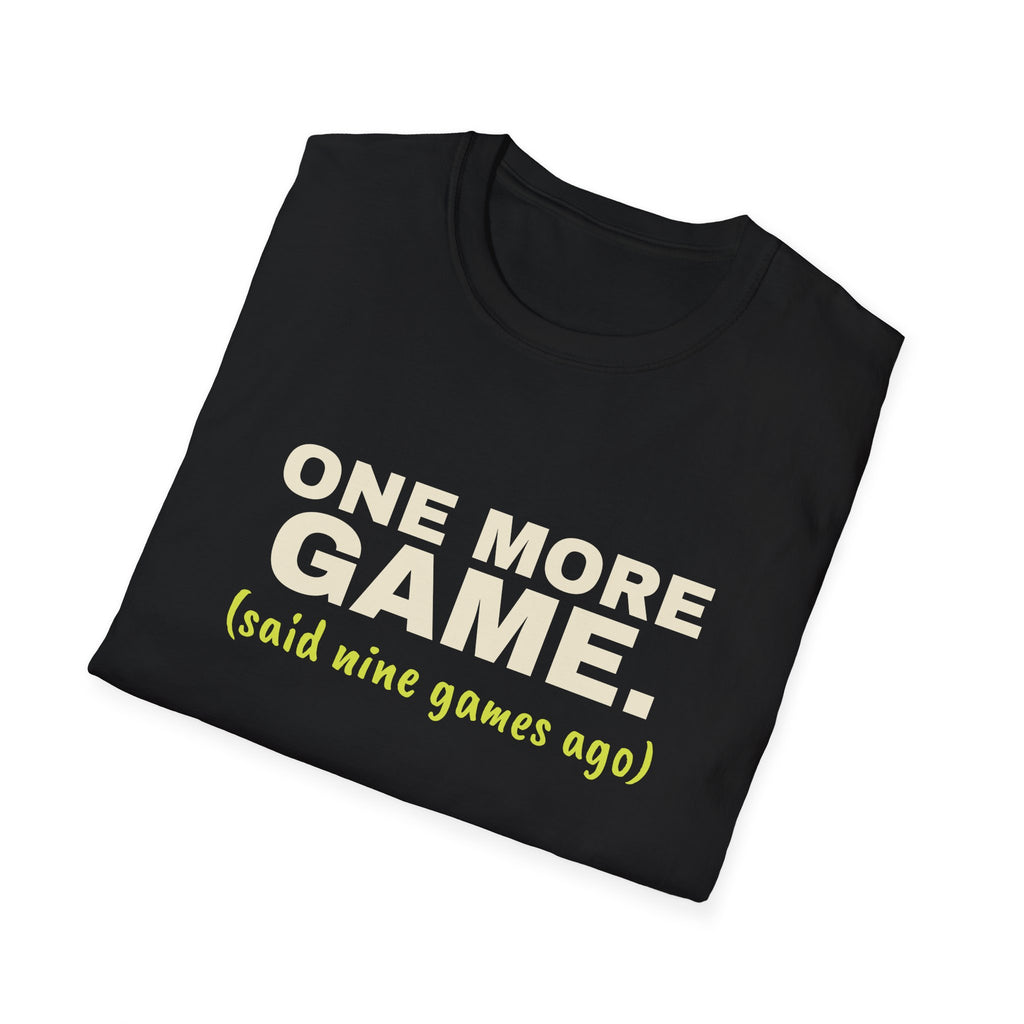 One More Game. Said Nine Games Ago – Funny Pickleball Addict T-Shirt