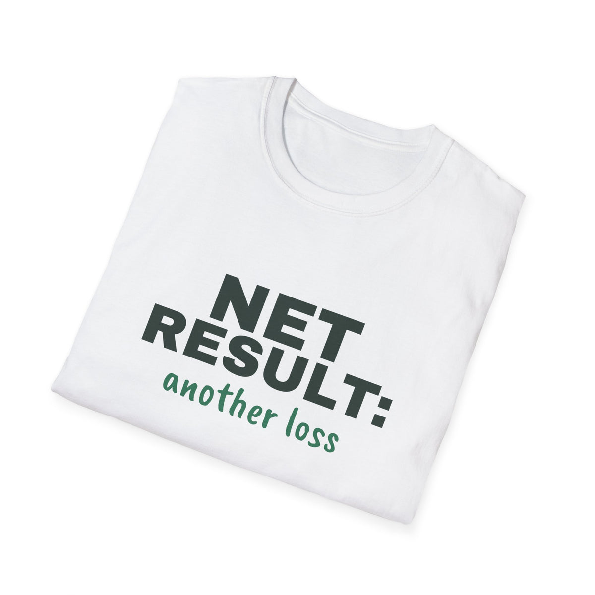 Net Result: Another Loss – Funny Pickleball T-Shirt