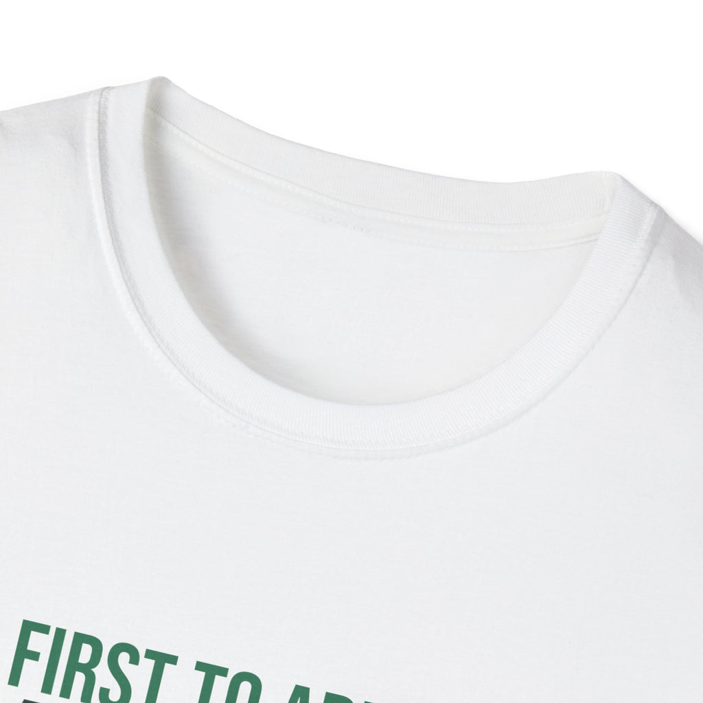 First to Arrive. Last to Score – Funny Pickleball T-Shirt