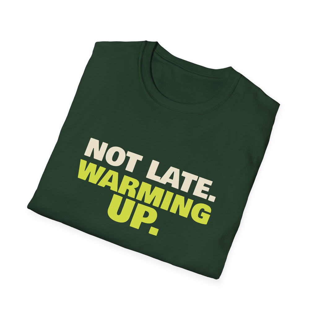 Not Late. Warming Up – Funny Morning Pickleball T-Shirt