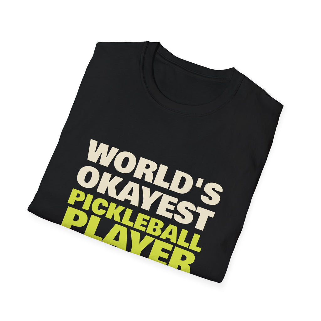 World's Okayest Pickleball Player – Funny Pickleball Gift T-Shirt