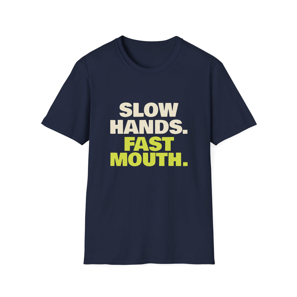 Slow Hands. Fast Mouth – Funny Pickleball Trash Talk T-Shirt