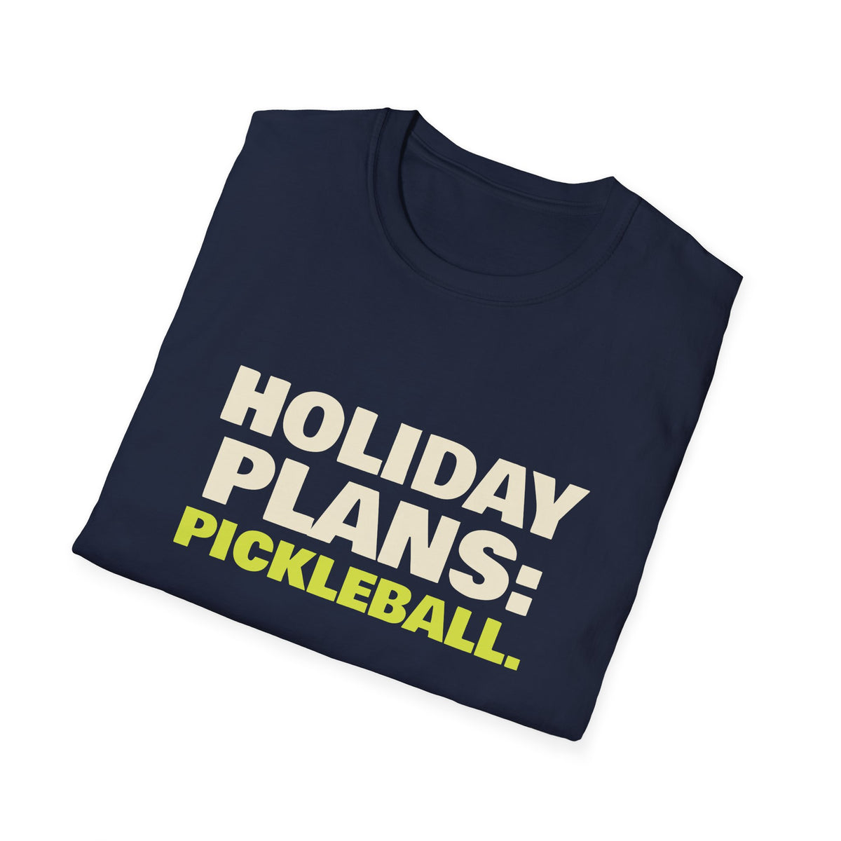 Holiday Plans: Pickleball – Funny Christmas Pickleball T-Shirt