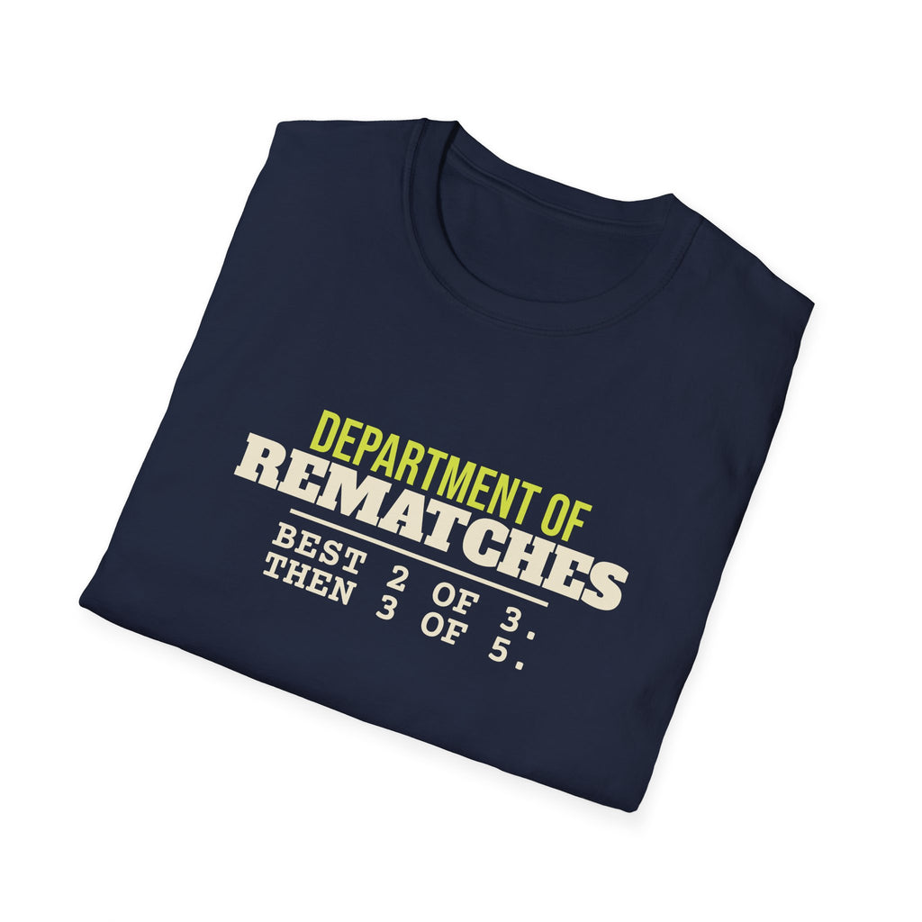 Department of Rematches – Funny Pickleball Addict T-Shirt