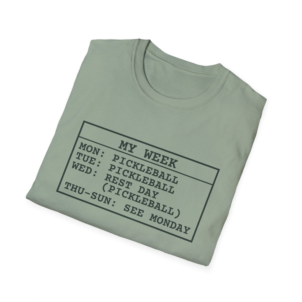 My Week – Funny Pickleball Addict T-Shirt