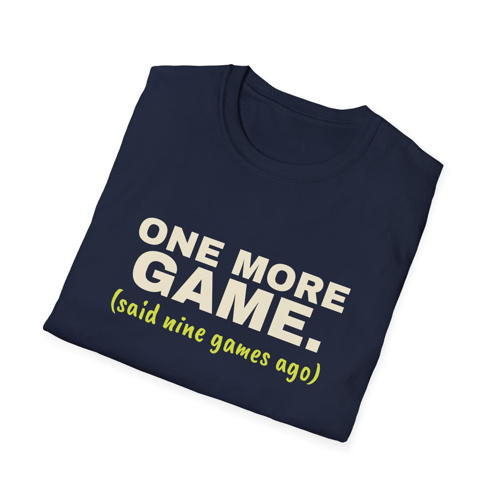 One More Game. Said Nine Games Ago – Funny Pickleball Addict T-Shirt