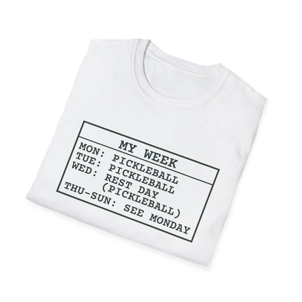 My Week – Funny Pickleball Addict T-Shirt