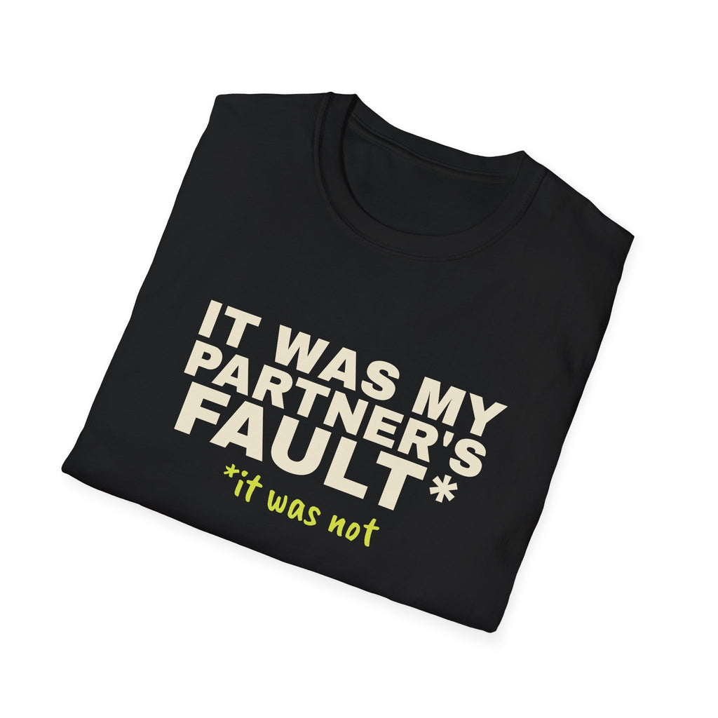 It Was My Partner's Fault. It Was Not – Funny Doubles Partner T-Shirt