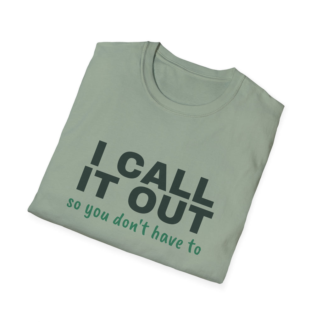 I Call It Out So You Don't Have To – Funny Line Call T-Shirt