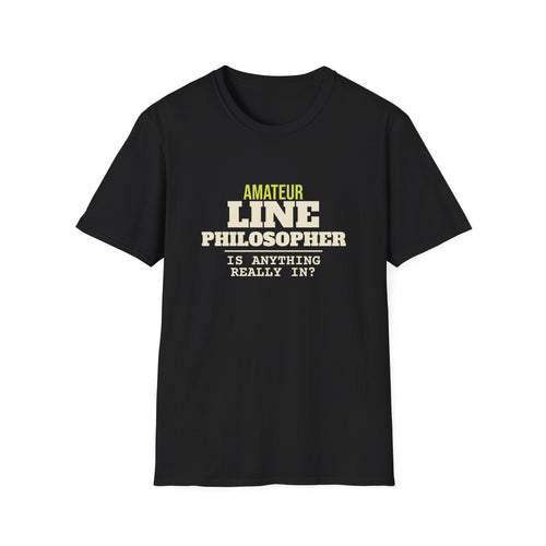 Amateur Line Philosopher – Funny Line Call T-Shirt