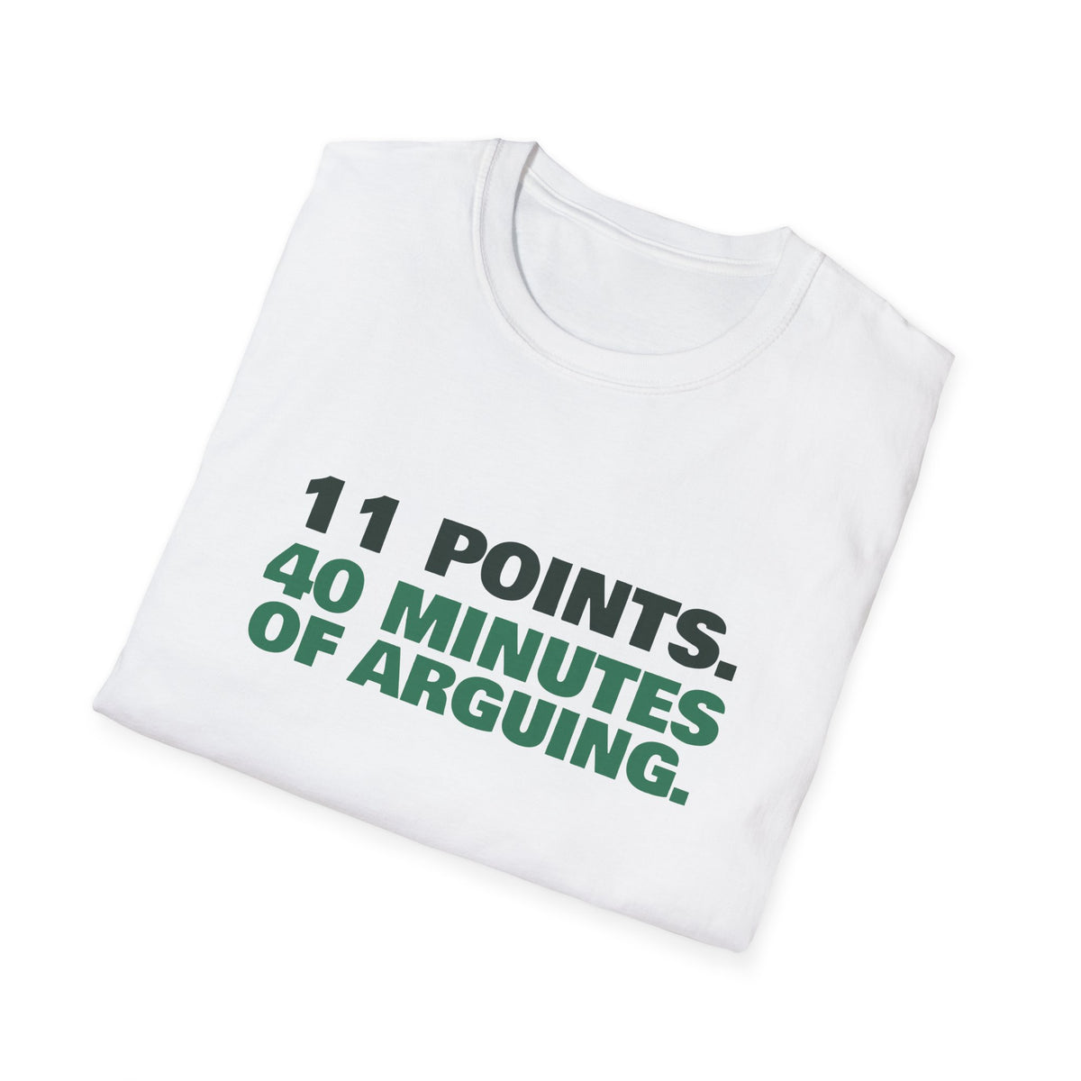 11 Points. 40 Minutes of Arguing – Funny Pickleball Score T-Shirt