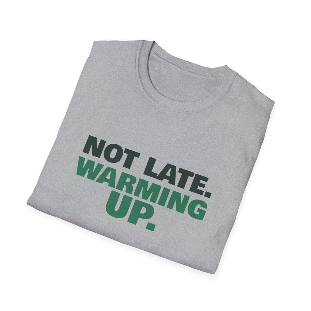 Not Late. Warming Up – Funny Morning Pickleball T-Shirt