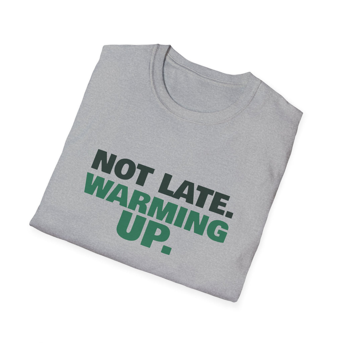 Not Late. Warming Up – Funny Morning Pickleball T-Shirt