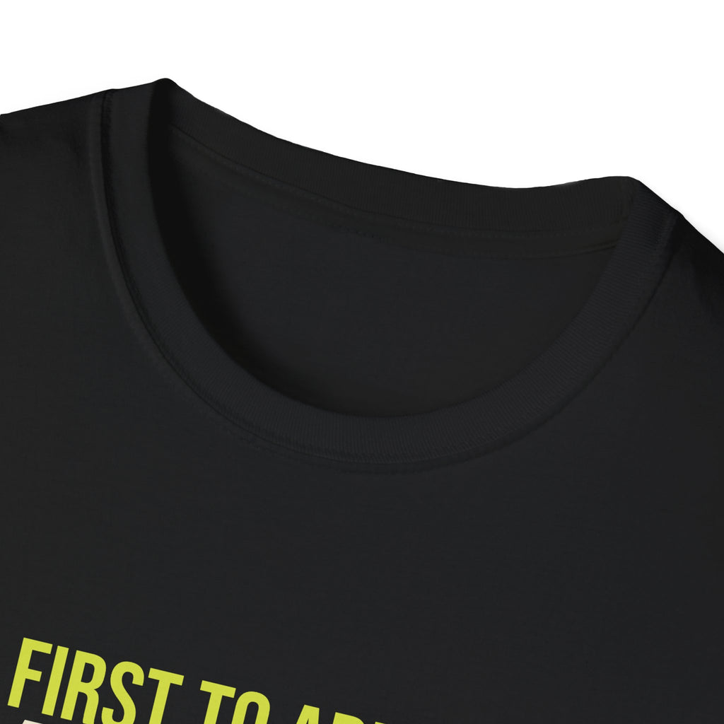 First to Arrive. Last to Score – Funny Pickleball T-Shirt