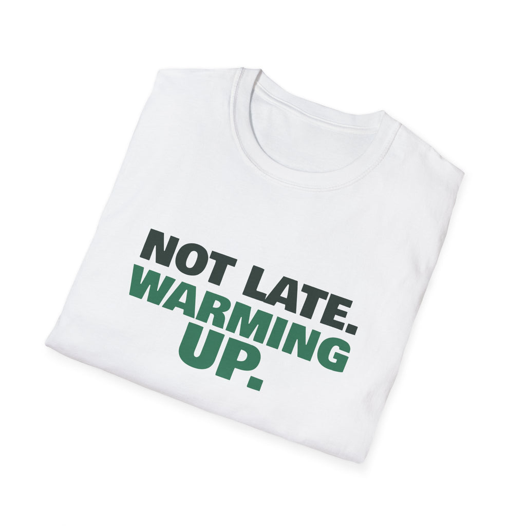 Not Late. Warming Up – Funny Morning Pickleball T-Shirt