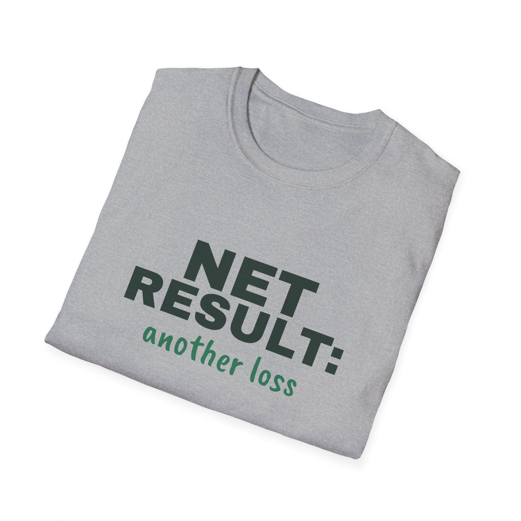 Net Result: Another Loss – Funny Pickleball T-Shirt