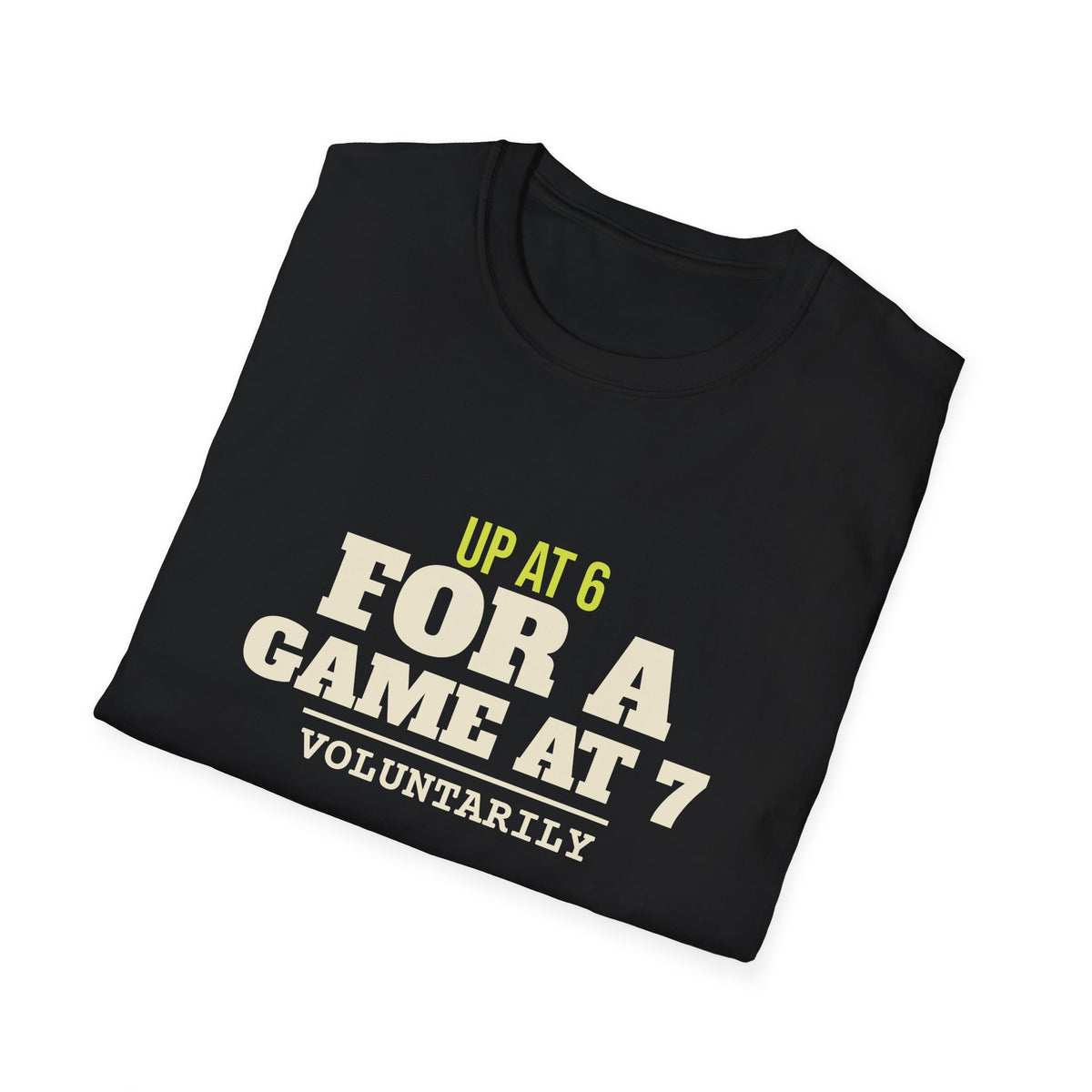 Up at 6 for a Game at 7 – Funny Morning Pickleball T-Shirt