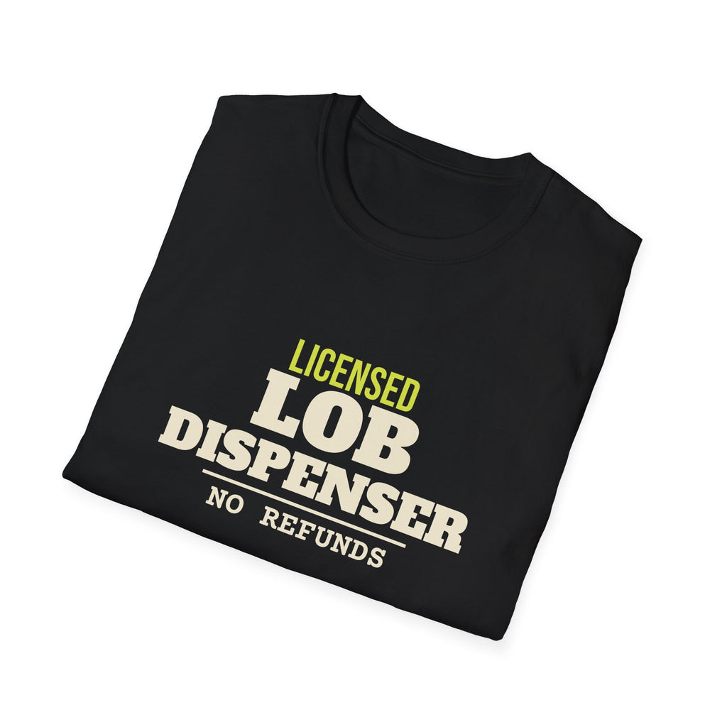 Licensed Lob Dispenser – Funny Pickleball Trash Talk T-Shirt