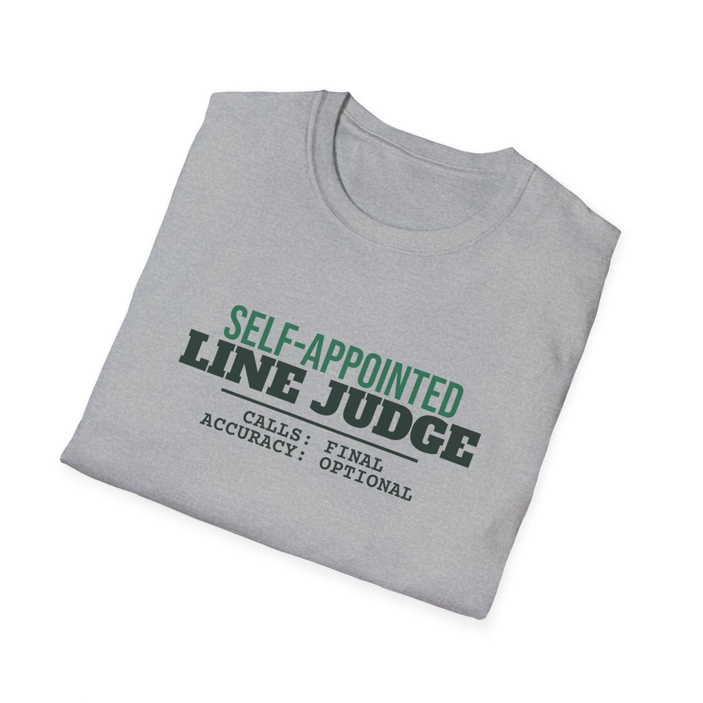 Self-Appointed Line Judge – Funny Line Call T-Shirt
