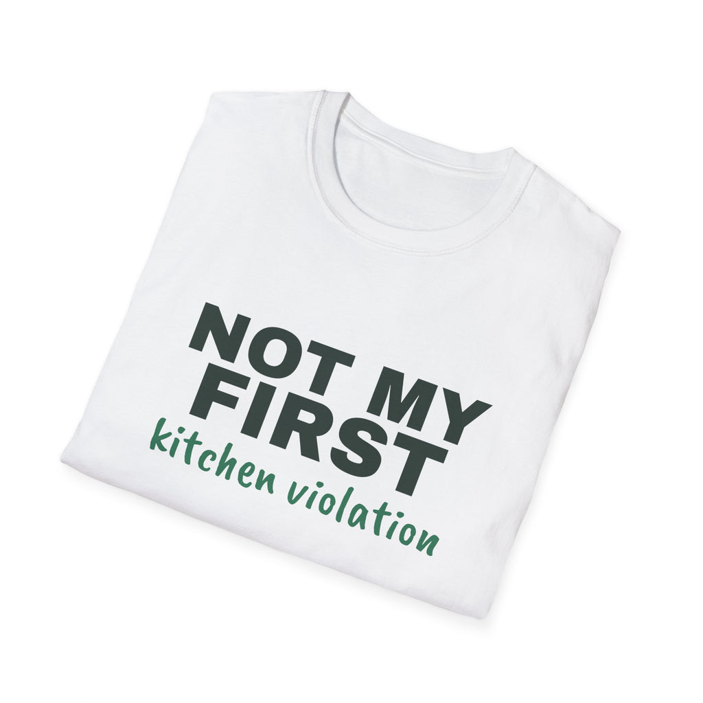 Not My First Kitchen Violation – Funny Kitchen T-Shirt
