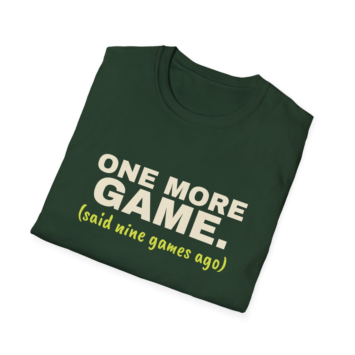 One More Game. Said Nine Games Ago – Funny Pickleball Addict T-Shirt