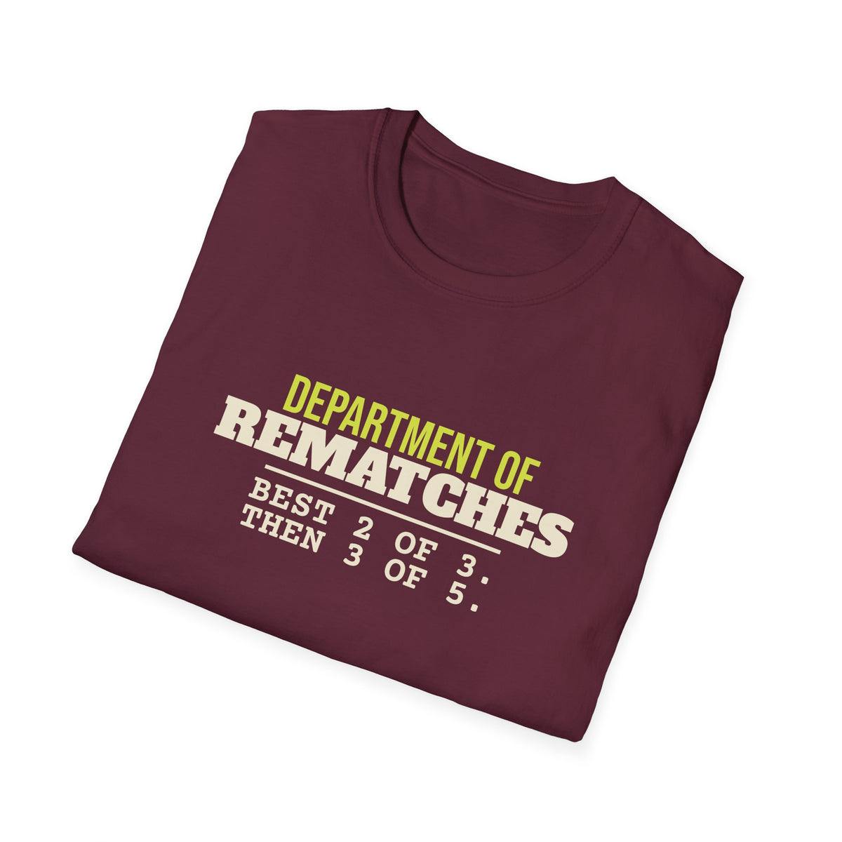 Department of Rematches – Funny Pickleball Addict T-Shirt