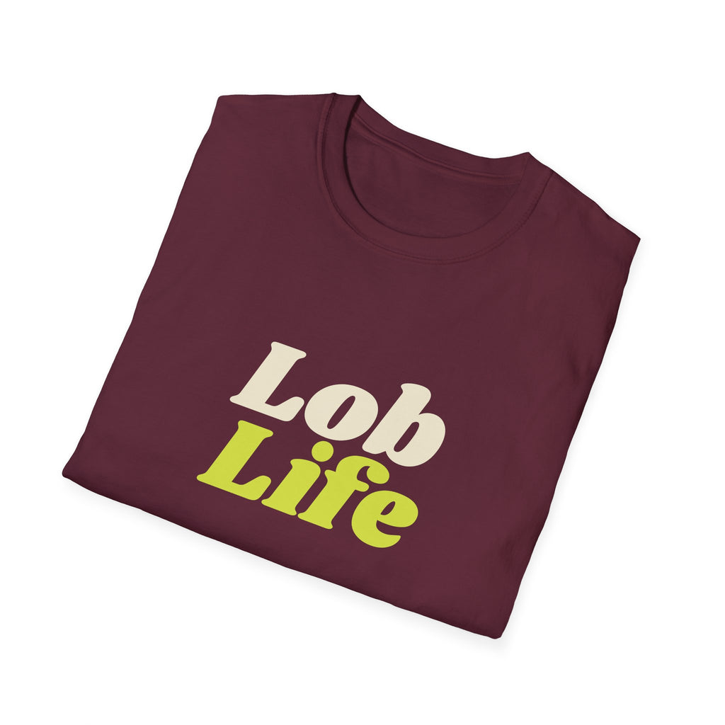Lob Life – Funny Pickleball Lob T-Shirt
