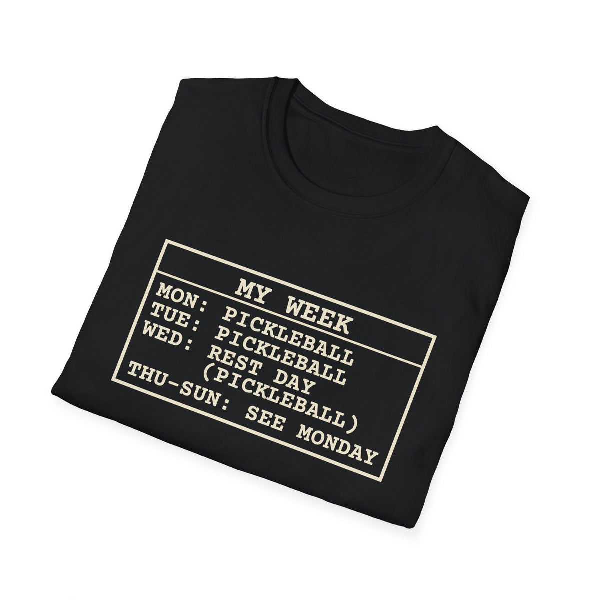 My Week – Funny Pickleball Addict T-Shirt