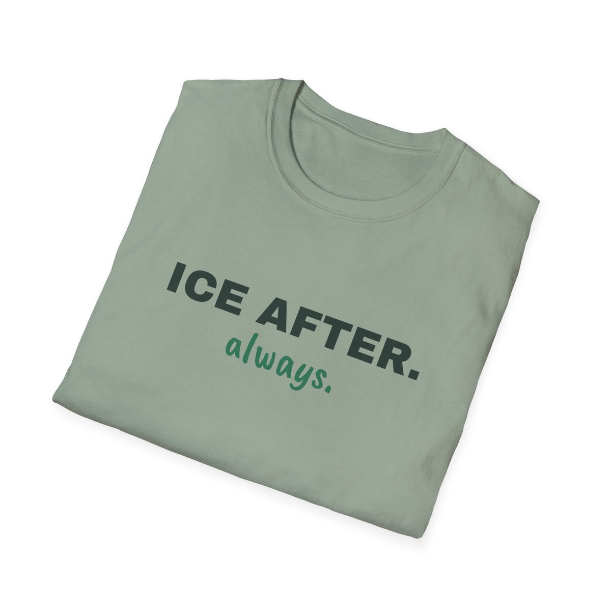 Ice After. Always – Funny Pickleball T-Shirt