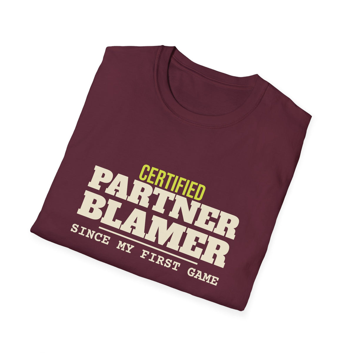 Certified Partner Blamer – Funny Doubles Partner T-Shirt
