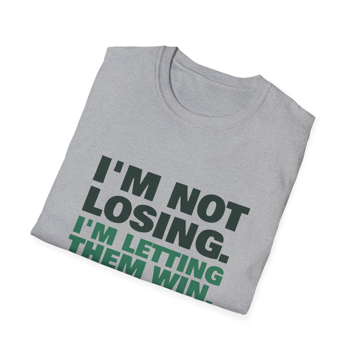 I'm Not Losing. I'm Letting Them Win – Funny Pickleball T-Shirt