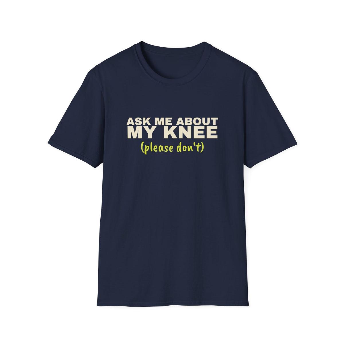 Ask Me About My Knee. Please Don't – Funny Pickleball T-Shirt