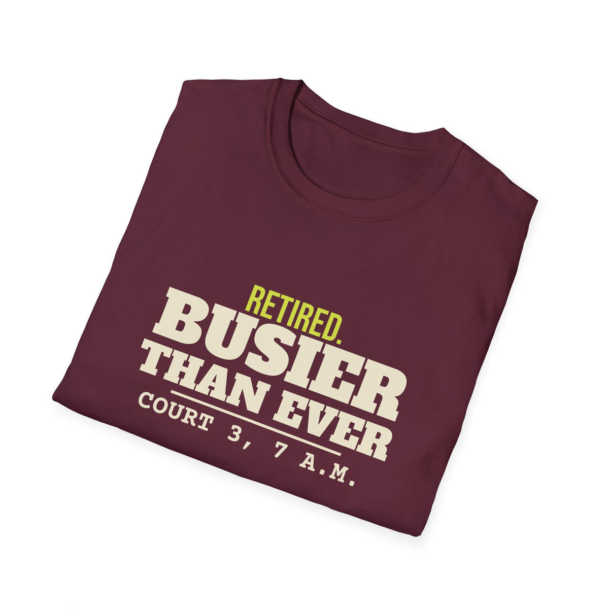 Retired. Busier Than Ever – Funny Pickleball T-Shirt