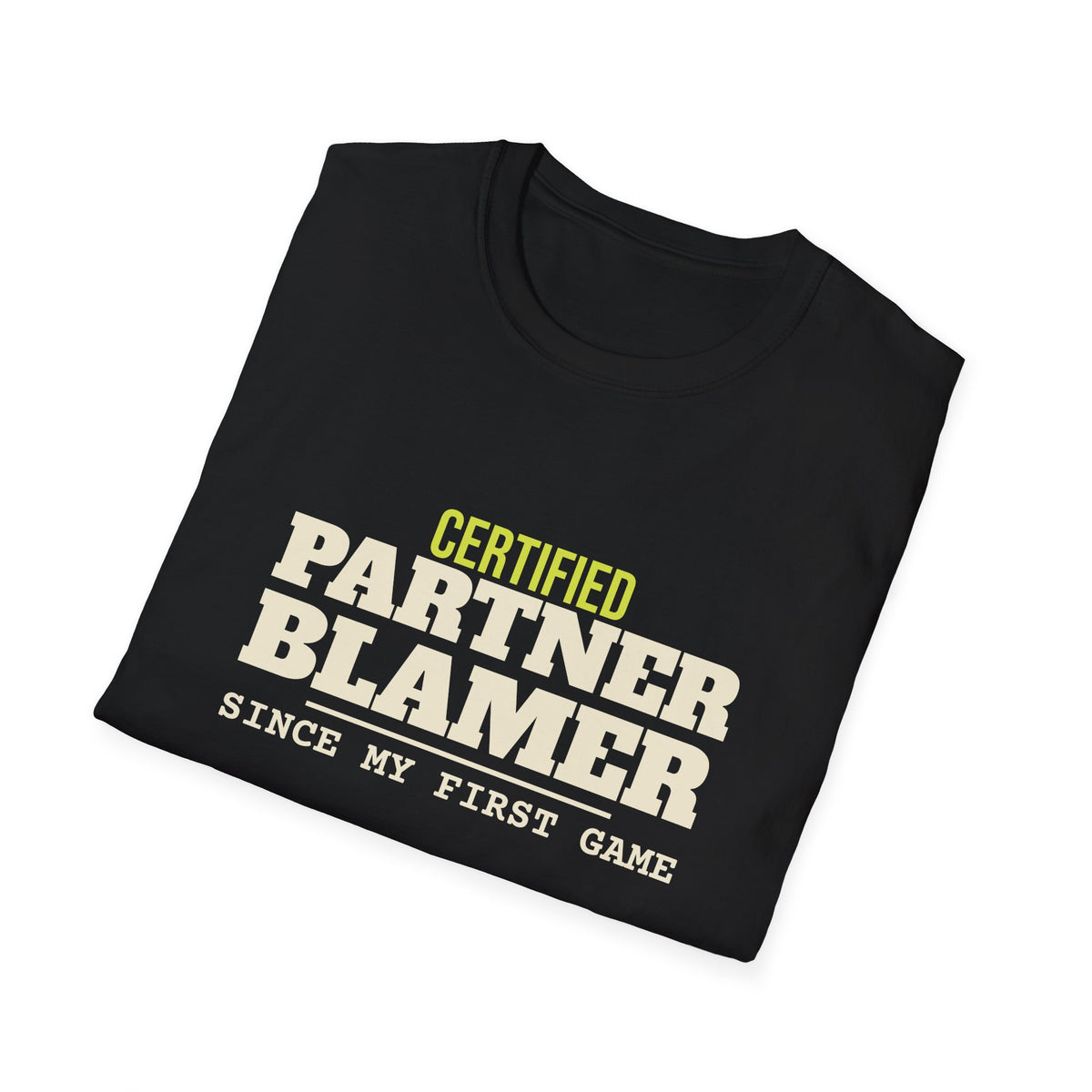 Certified Partner Blamer – Funny Doubles Partner T-Shirt
