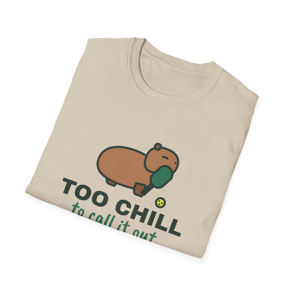 Too Chill to Call It Out – Funny Capybara Pickleball T-Shirt