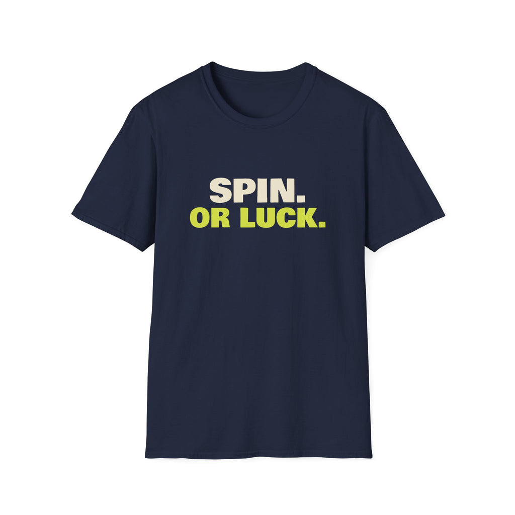 Spin. Or Luck – Funny Pickleball T-Shirt