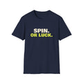 Spin. Or Luck – Funny Pickleball T-Shirt