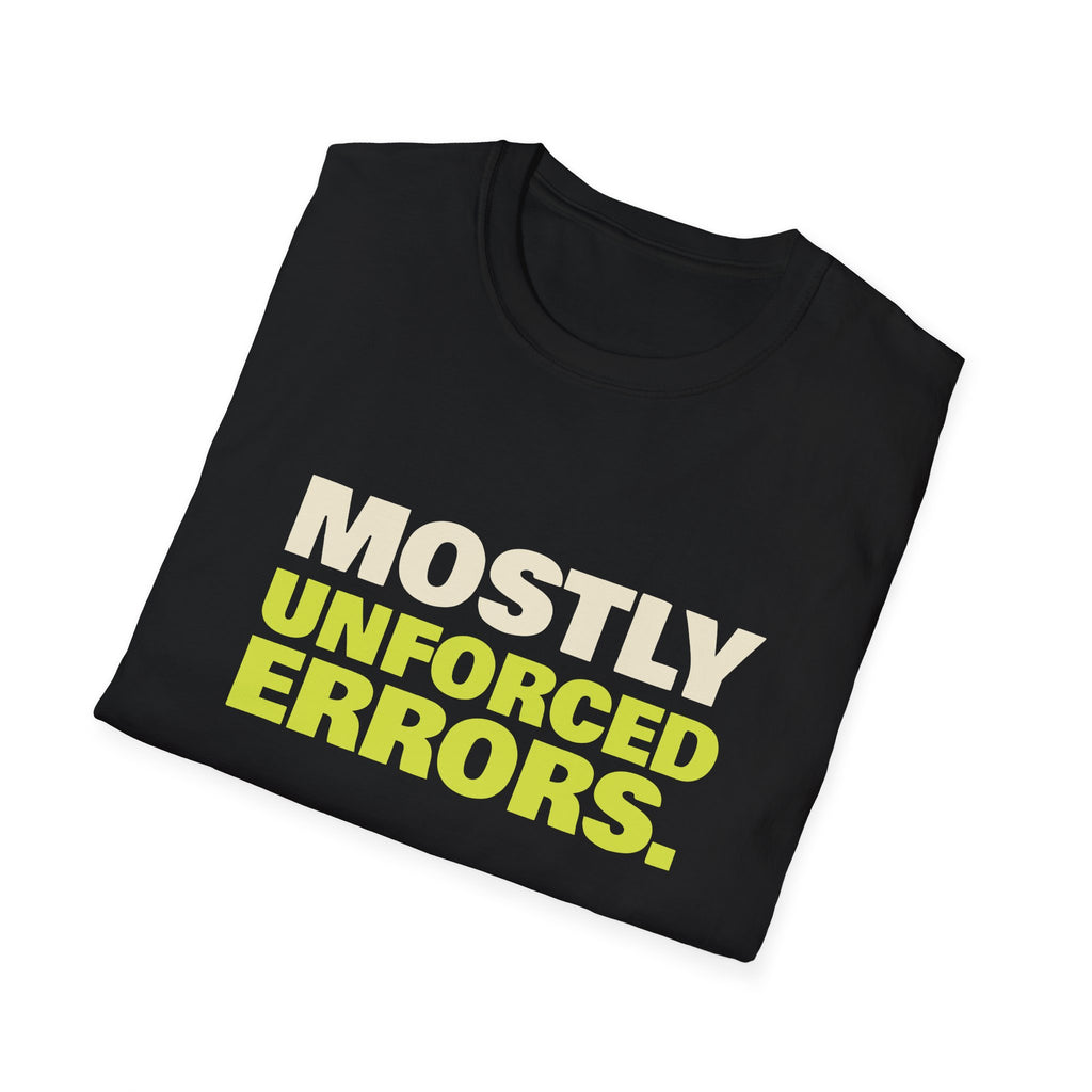 Mostly Unforced Errors – Funny Pickleball T-Shirt