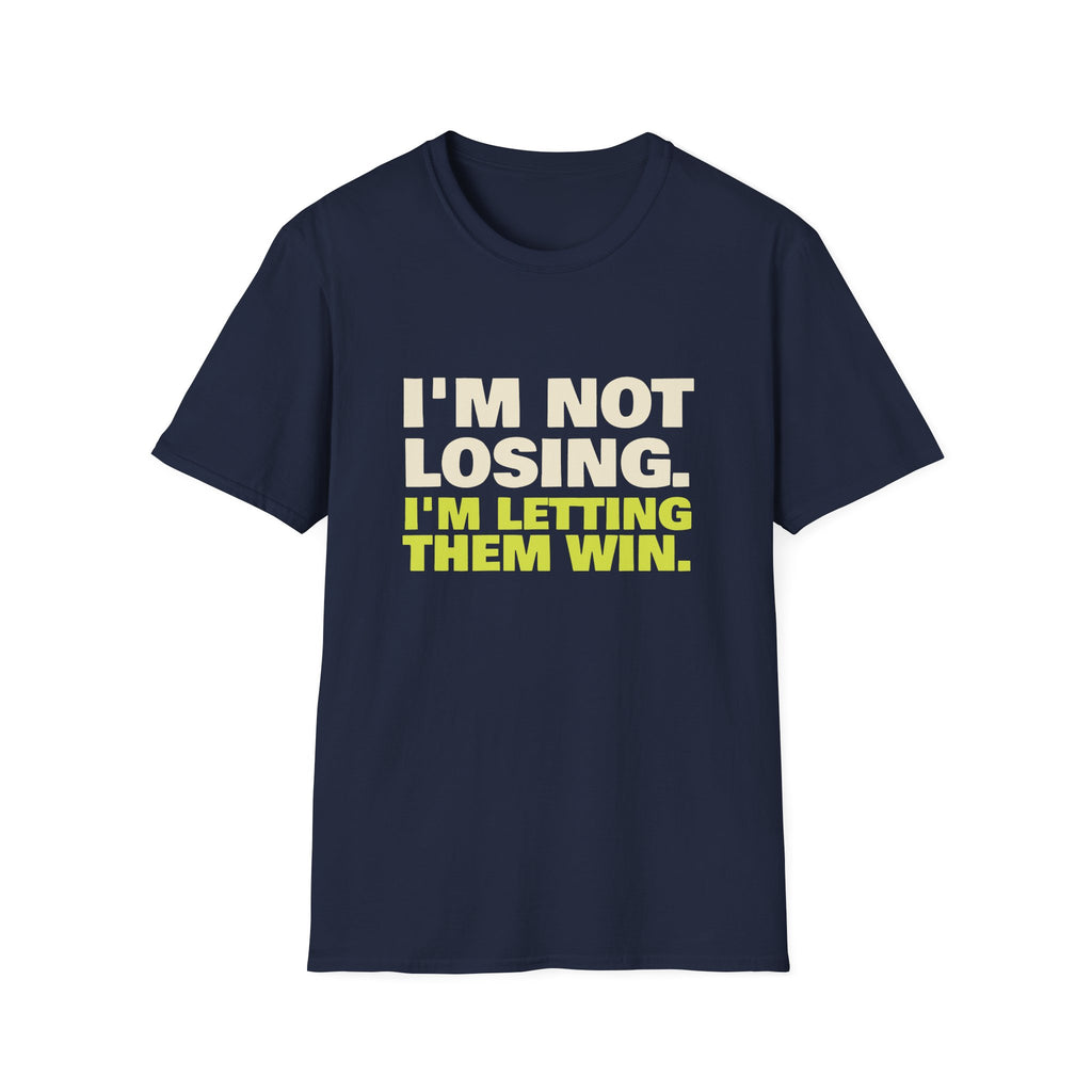 I'm Not Losing. I'm Letting Them Win – Funny Pickleball T-Shirt