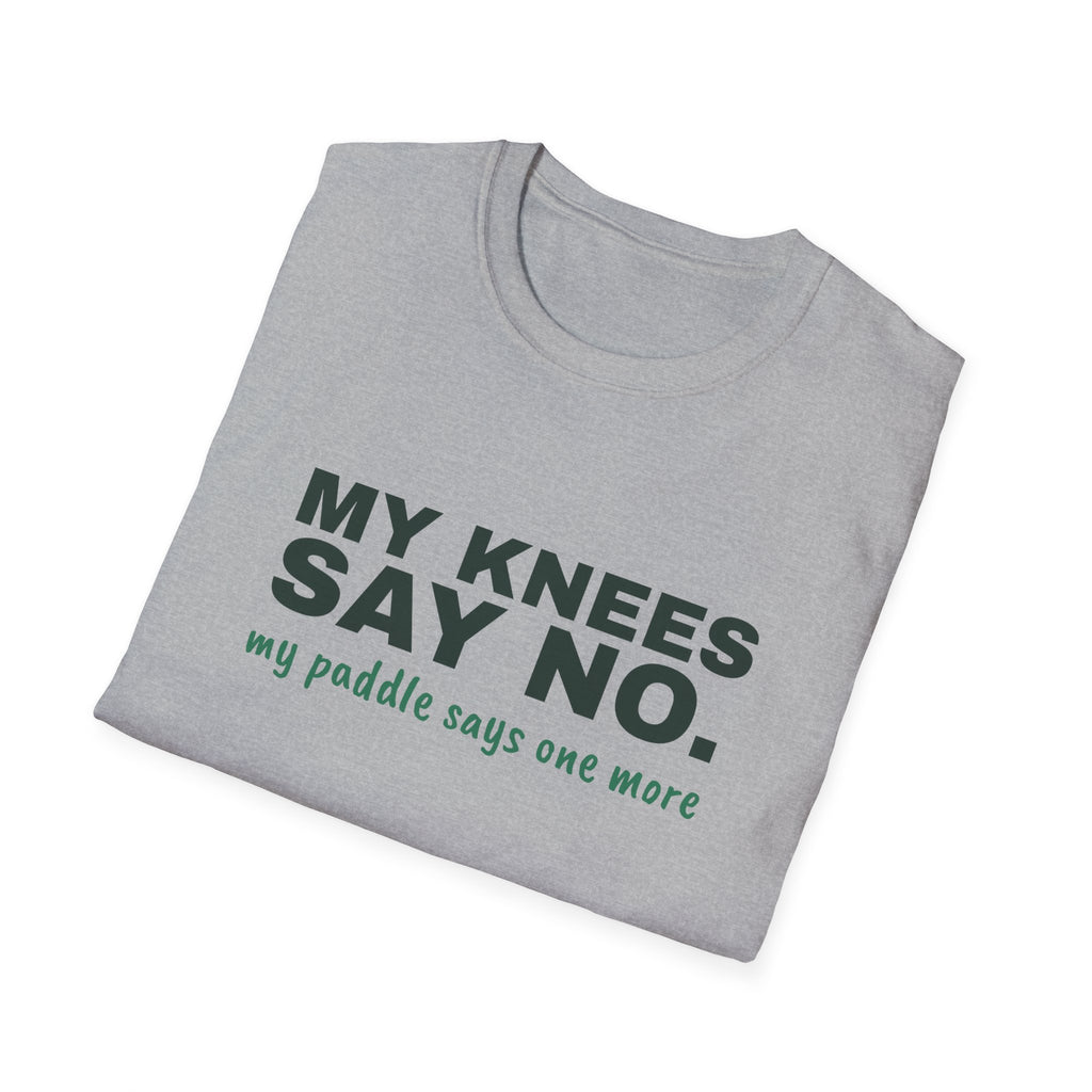 My Knees Say No. My Paddle Says One More – Funny Pickleball T-Shirt