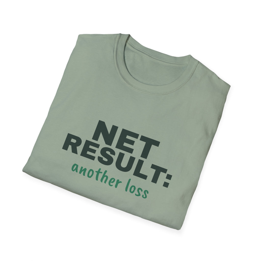 Net Result: Another Loss – Funny Pickleball T-Shirt
