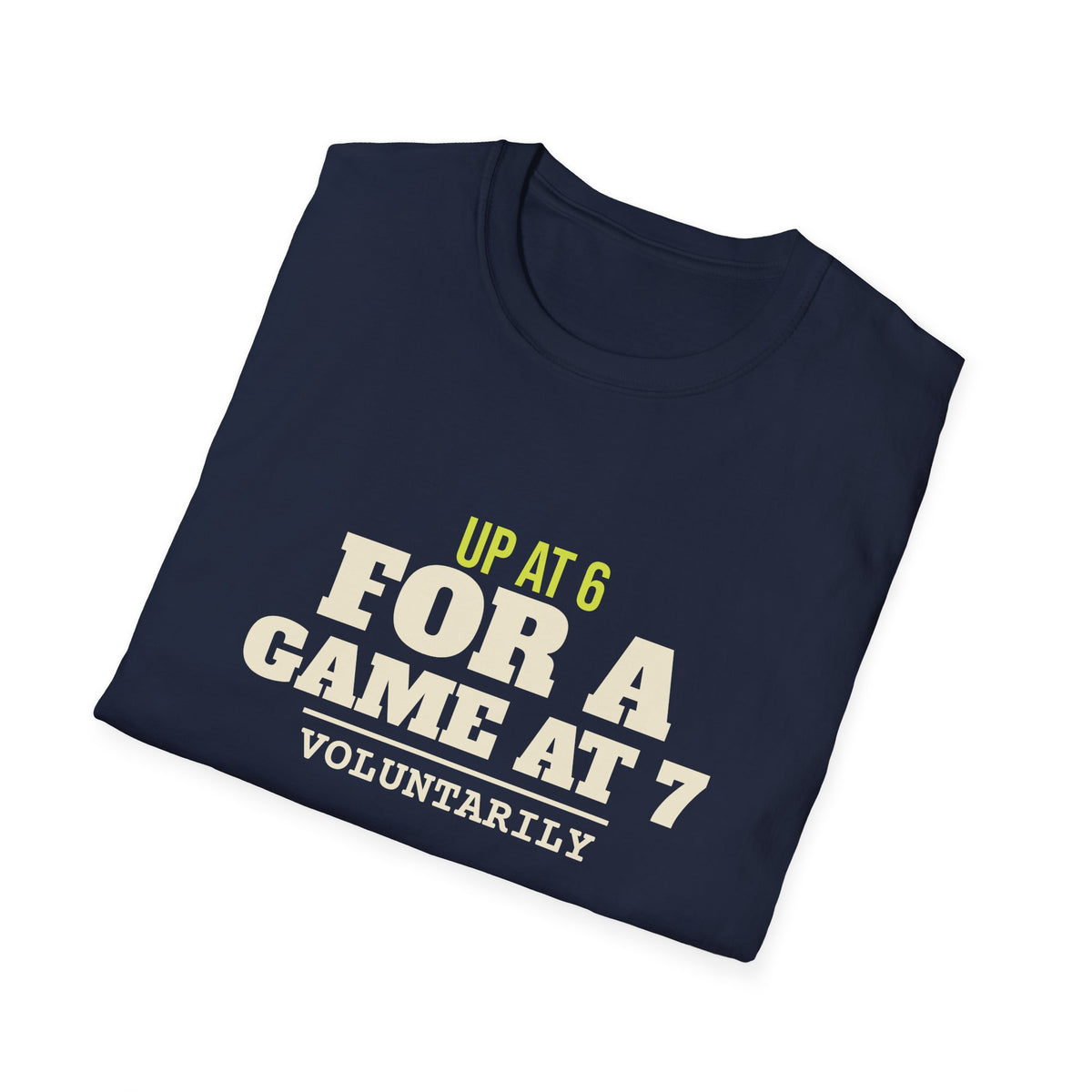 Up at 6 for a Game at 7 – Funny Morning Pickleball T-Shirt