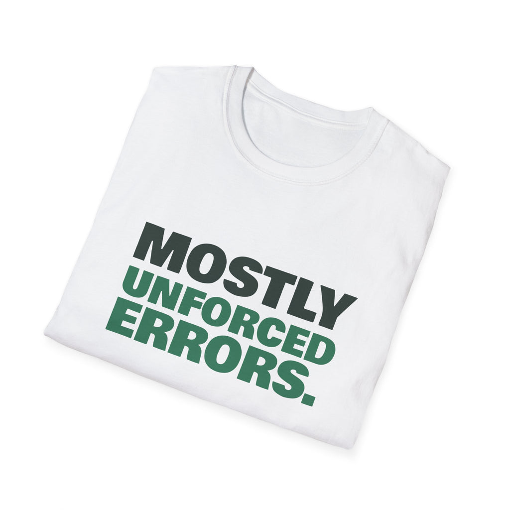 Mostly Unforced Errors – Funny Pickleball T-Shirt