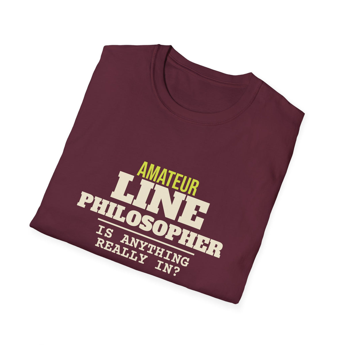 Amateur Line Philosopher – Funny Line Call T-Shirt