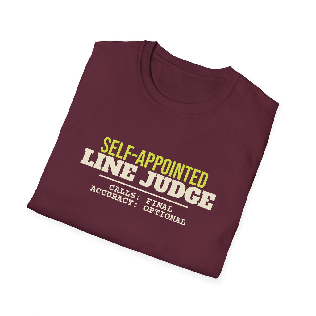 Self-Appointed Line Judge – Funny Line Call T-Shirt