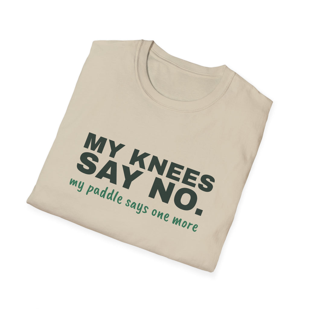 My Knees Say No. My Paddle Says One More – Funny Pickleball T-Shirt