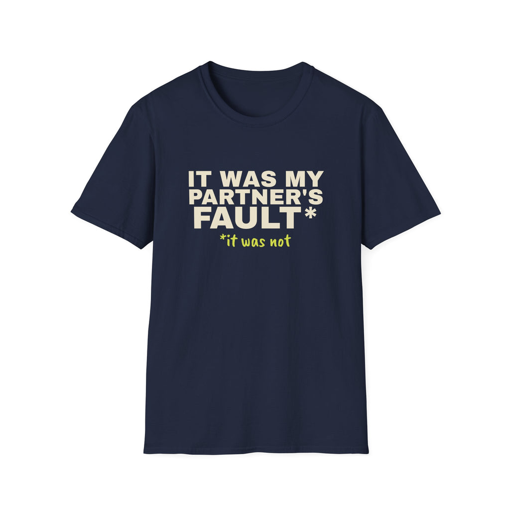 It Was My Partner's Fault. It Was Not – Funny Doubles Partner T-Shirt