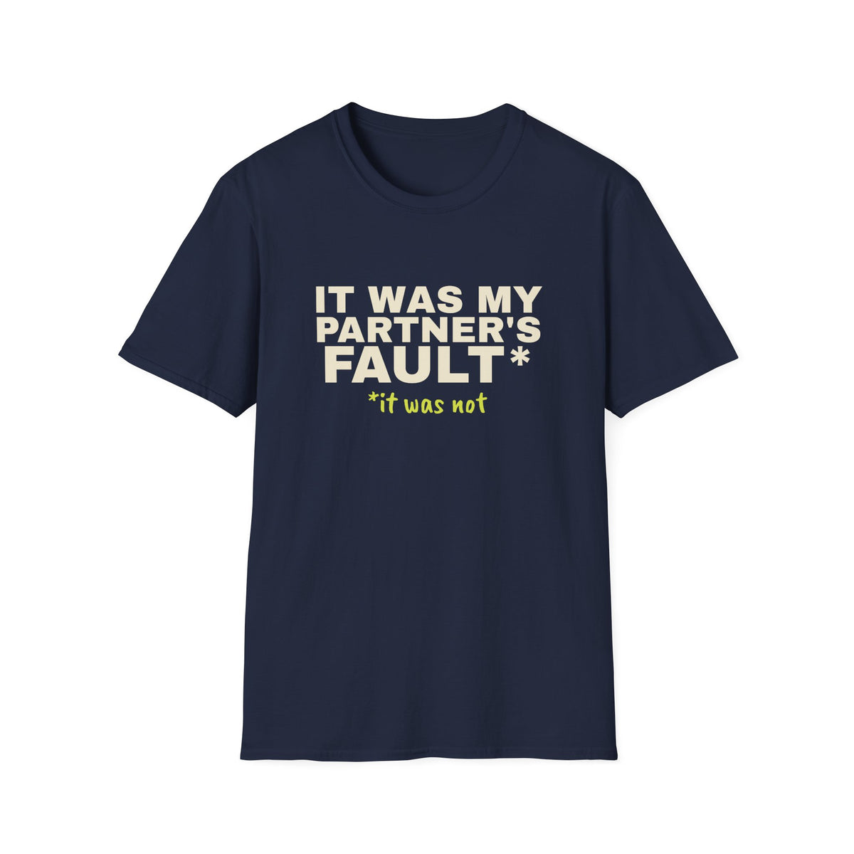 It Was My Partner's Fault. It Was Not – Funny Doubles Partner T-Shirt