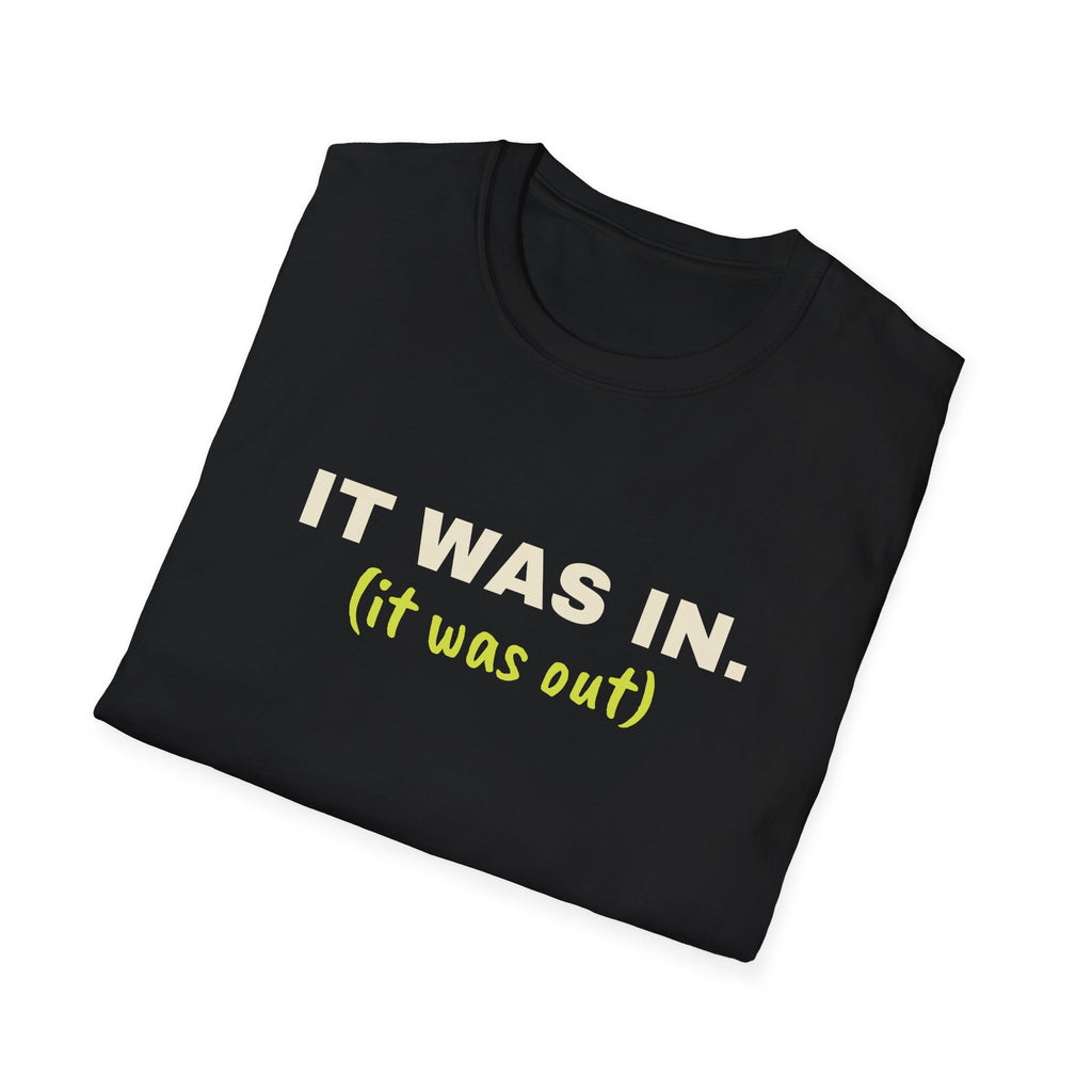 It Was In. It Was Out – Funny Line Call T-Shirt